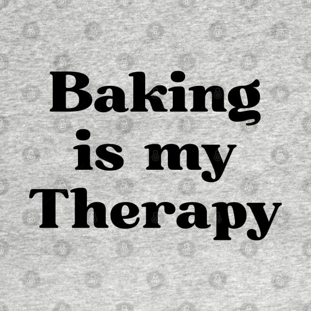 Funny Baking Gift For Women Baking Is My Therapy by kmcollectible